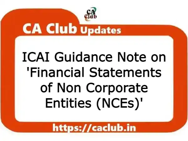 ICAI Guidance Note on 'Financial Statements of Non Corporate Entities (NCEs) 2023'