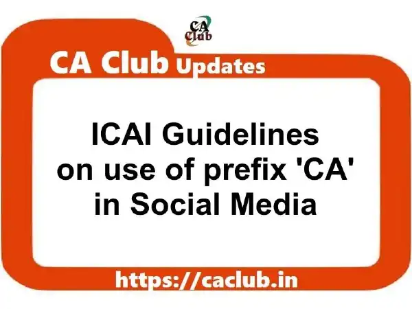 ICAI Advisory/ Guidelines on use of prefix 'CA' in Social Media
