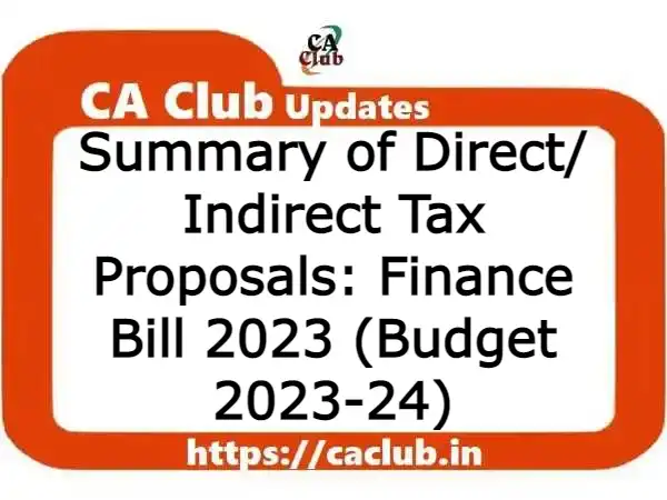 Summary of Direct/ Indirect Tax Proposals: Finance Bill 2023 (Budget 2023-24)