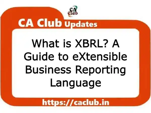 What is XBRL? A Guide to eXtensible Business Reporting Language