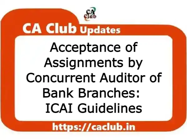 Acceptance of Assignments by Concurrent Auditor of Bank Branches: ICAI Guidelines