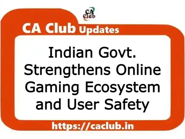 Indian Govt. Strengthens Online Gaming Ecosystem and User Safety