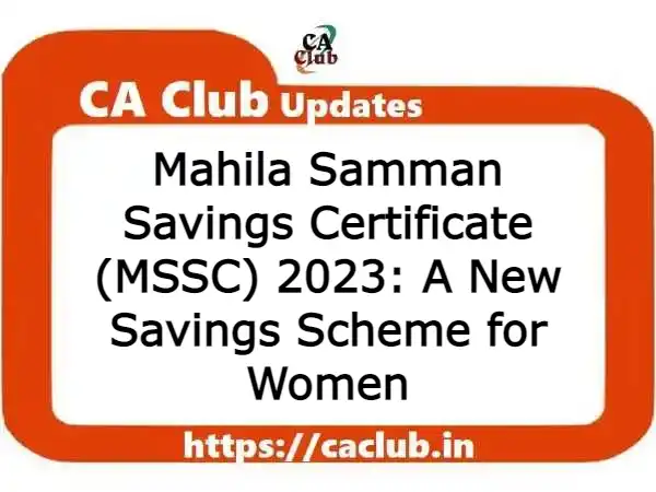 Mahila Samman Savings Certificate (MSSC) 2023: A New Savings Scheme for Women