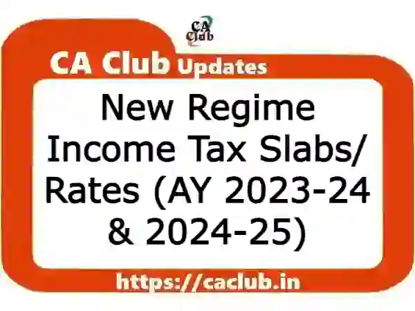 New Regime Income Tax Slabs/ Rates (AY 2023-24)