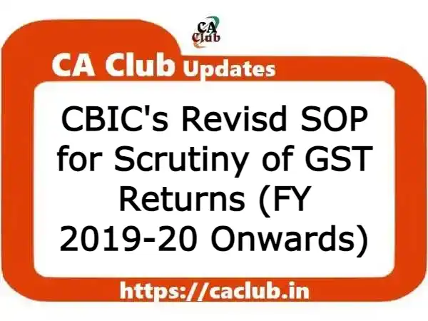 CBIC's Revisd SOP 2023 for Scrutiny of GST Returns (FY 2019-20 Onwards)