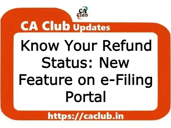Know Your Income Tax Refund Status: New Feature on e-Filing Portal