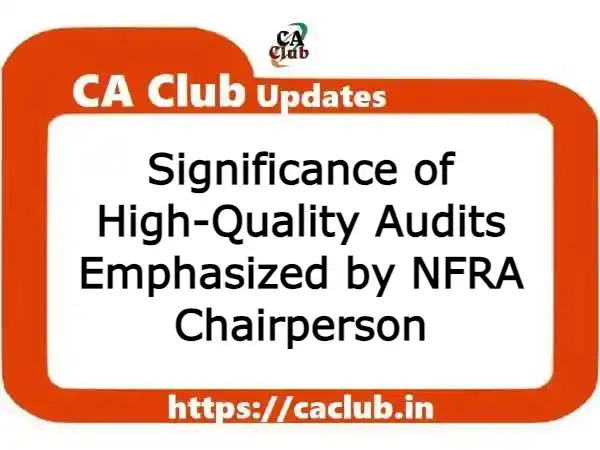 Significance of High-Quality Audits Emphasized by NFRA Chairperson
