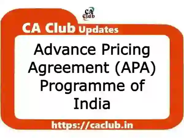 Advance Pricing Agreement (APA) Programme of India