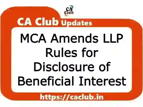 MCA Amends LLP Rules for Disclosure of Beneficial Interest