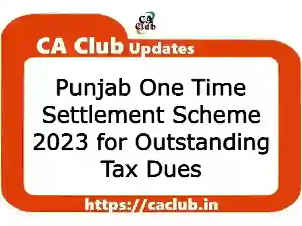 Punjab One Time Settlement Scheme 2023 for Outstanding Tax Dues