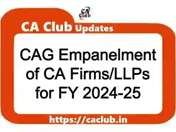 CAG Empanelment of CA Firms/LLPs for FY 2024-25