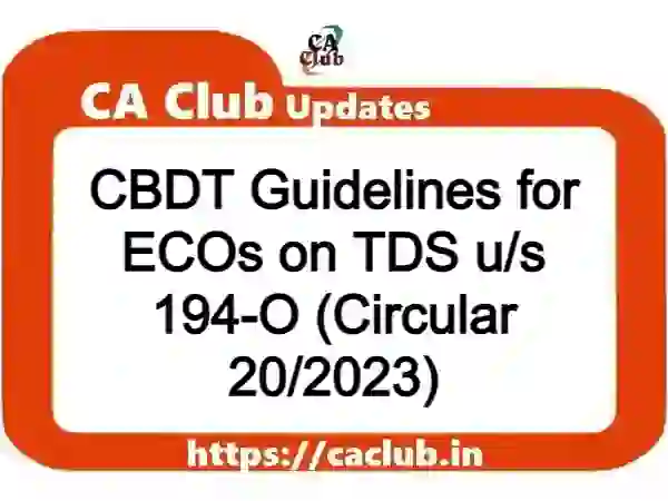 CBDT Guidelines for ECOs on TDS u/s 194-O (Circular 20/2023)