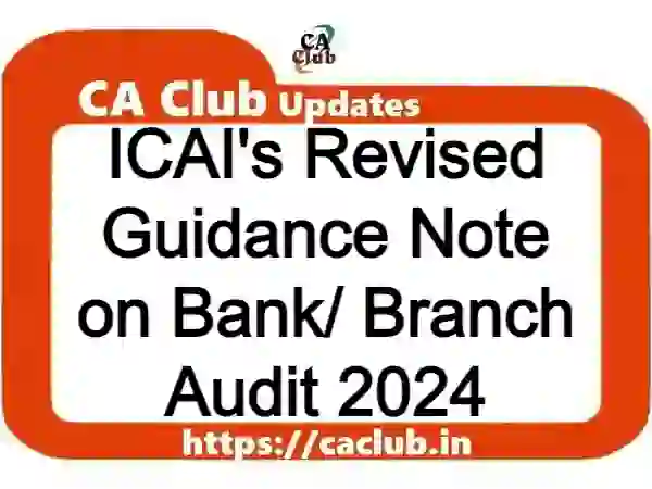 ICAI's Revised Guidance Note on Bank/ Branch Audit 2024