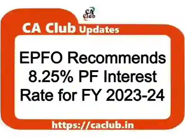 EPFO Recommends 8.25% PF Interest Rate for FY 2023-24