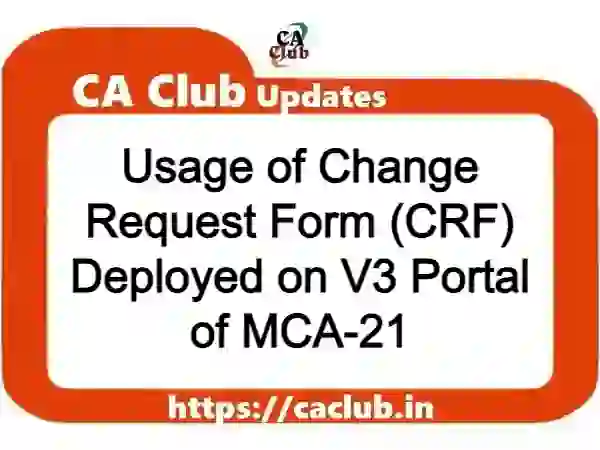 Usage of Change Request Form (CRF) Deployed on V3 Portal of MCA-21