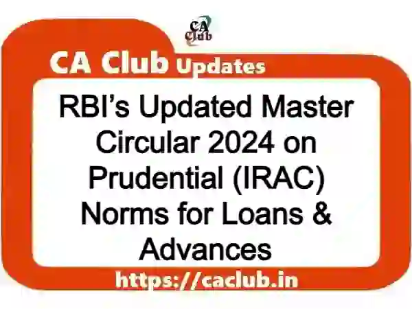 RBI’s Updated Master Circular 2024 on Prudential (IRAC) Norms for Loans & Advances